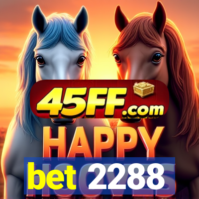 bet 2288
